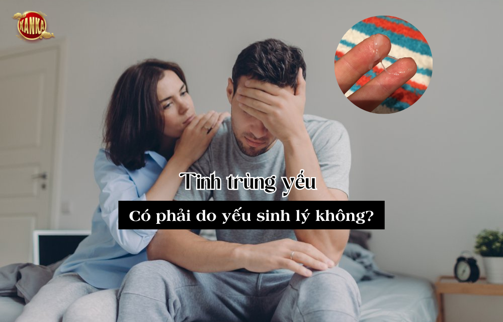 Tinh trùng yếu có phải do yếu sinh lý không