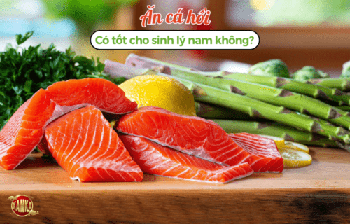 Ăn cá hồi có tốt cho sinh lý nam không