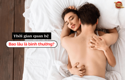 Thời gian quan hệ bao lâu là bình thường