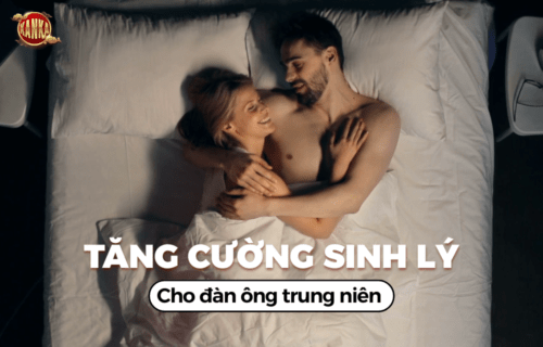 Tăng cường sinh lý cho đàn ông trung niên