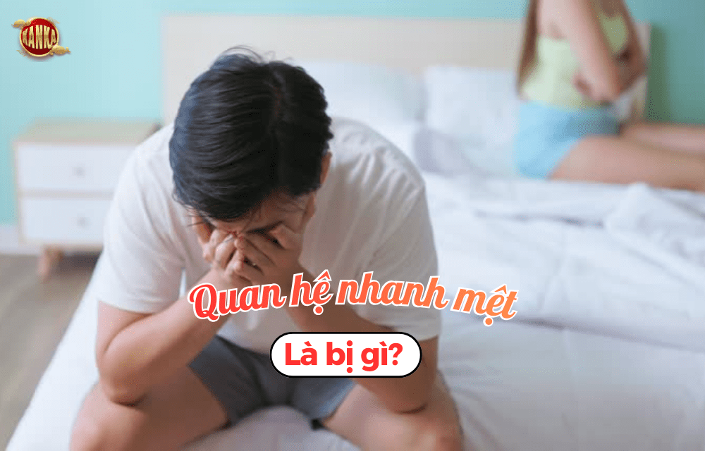 Quan hệ nhanh mệt là bị gì