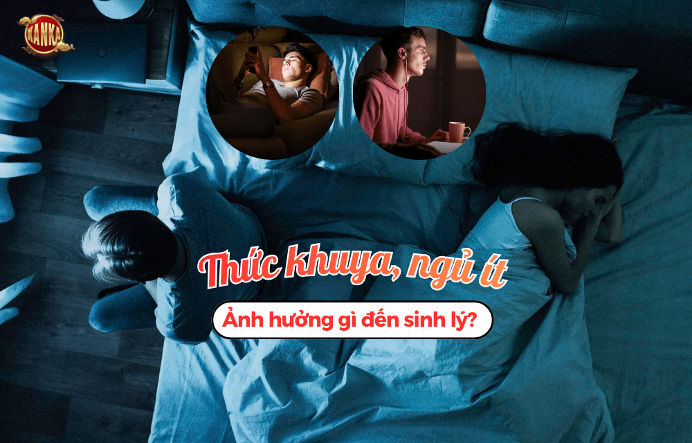 Thức khuya ngủ ít ảnh hưởng sinh lý
